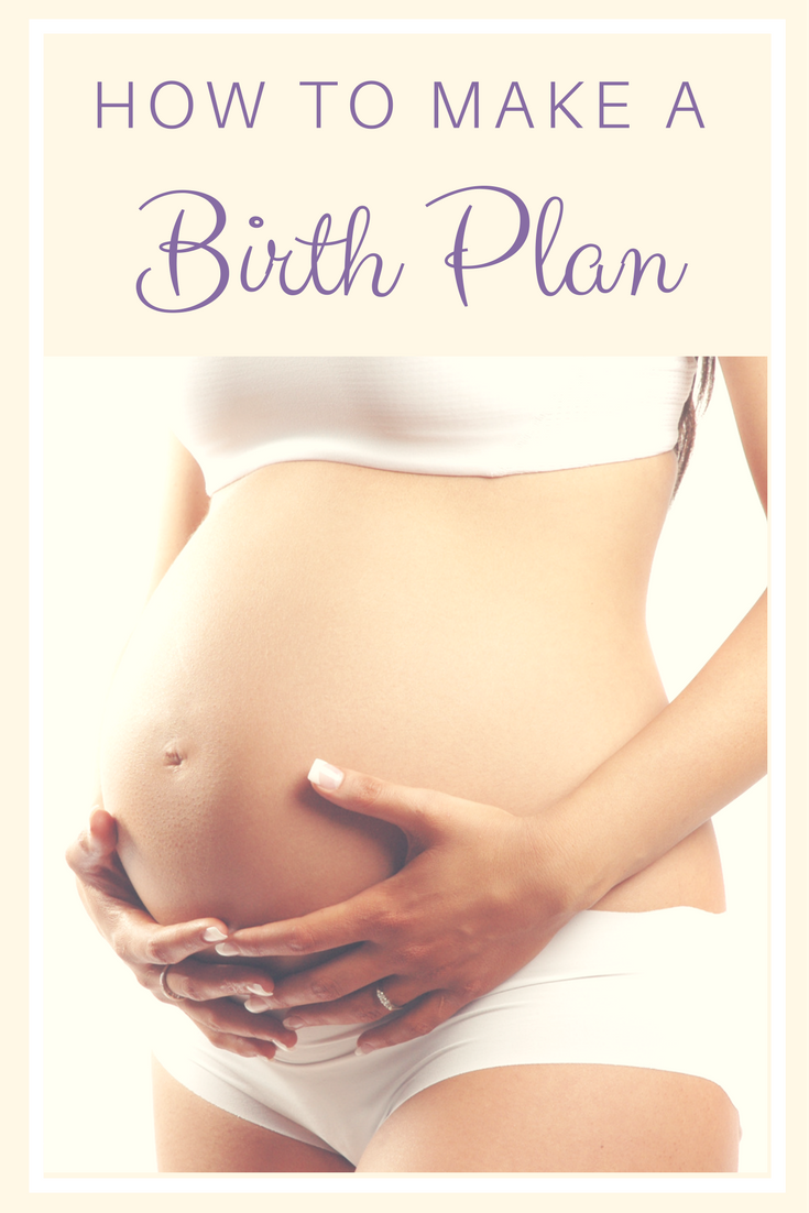 How to Make a Birth Plan 