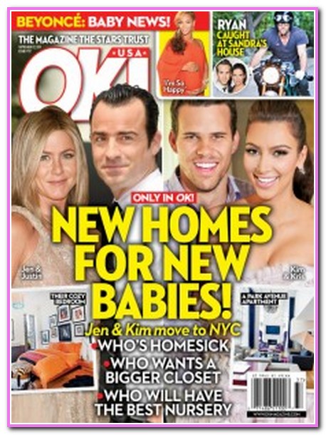 OK! Magazine: New Homes, New Babies For Jennifer Aniston & Kim Kardashian