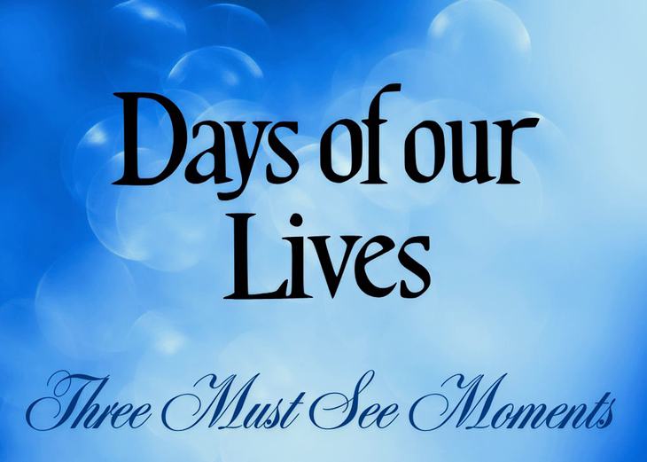 Days Of Our Lives Spoilers: 3 Must-See Moments - Week Of Sept 22